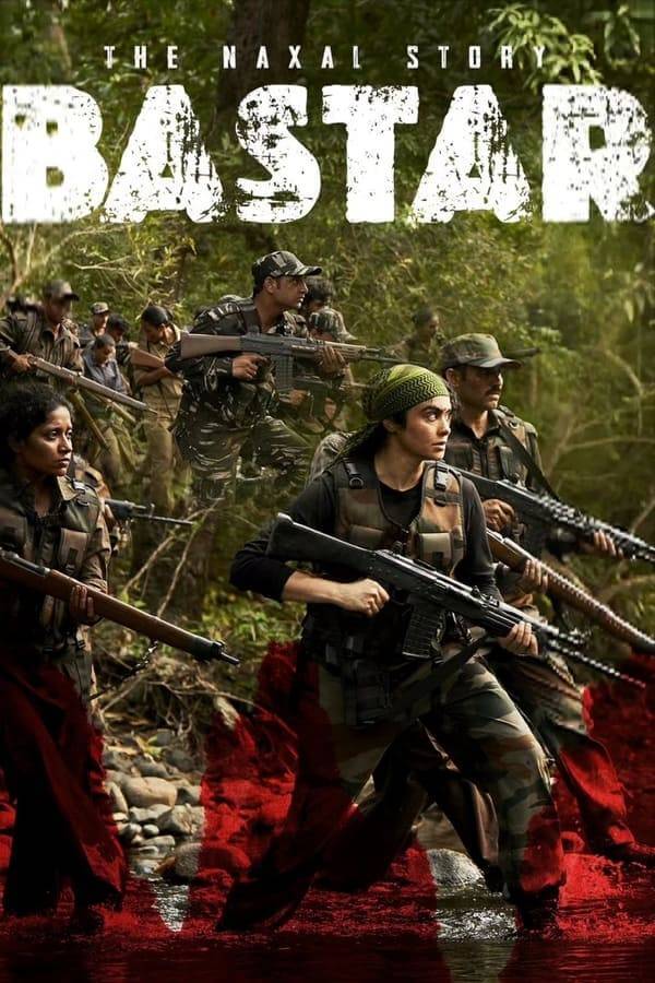 Bastar: The Naxal Story 2024 V2 Hindi 1080p 720p 480p HDTS x264