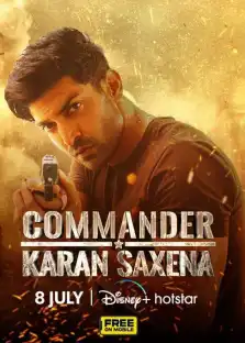 Commander Karan Saxena 2024 S01 Complete Hindi ORG 1080p 720p 480p WEB-DL x265