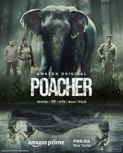 Poacher 2024 S01 Complete Hindi ORG 1080p 720p 480p WEB-DL x264